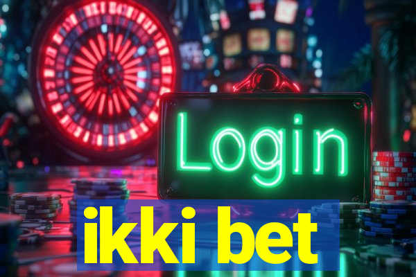 ikki bet